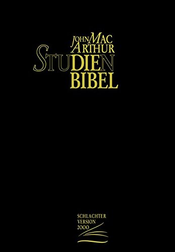 Download John MacArthur Studienbibel (Rindsleder-Ausgabe [flexibler Einband], Goldprägung, Goldschnitt, Schutzklappen): Schlachter Version 2000