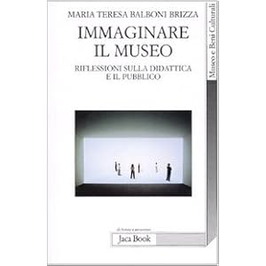 Immaginare il museo. Riflessioni sulla didattica e il pubblico