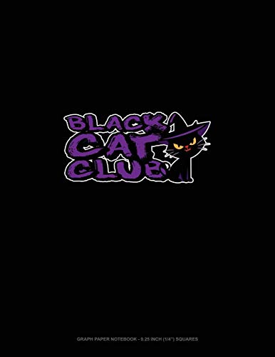 Recherche et téléchargement gratuits de livres MOBI Black Cat Club: Graph Paper Notebook - 0.25 Inch (1/4) Squares MOBI