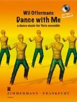 Dance with Me · a dance music for flute ensemble mit CD und Video: a dance music for flute ensemble mit CD und Video