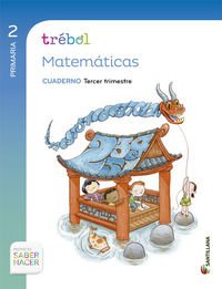 GLOBALIZADO TREBOL CUADERNO MATEMÁTICAS 2 PRIMARIA 3 TRIM SABER HACER