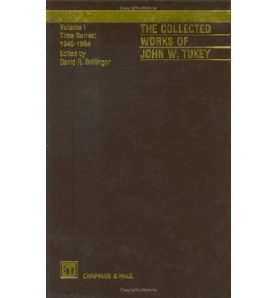 The Collected Works of John W. Tukey. Volume I: Time Series, 1949-1964 (Wadsworth Statistics/Probability Series) by John Wilder Tukey (1984-09-03)