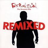 Greatest Hits Remixed - Fatboy Slim