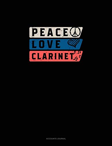 Preisvergleich Produktbild Peace Love Clarinet: Accounts Journal