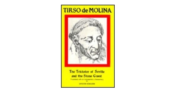 Buy The Trickster Of Seville And The Stone Guest El Burlador De