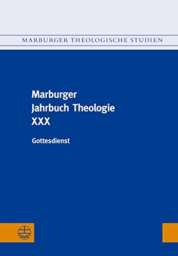 Preisvergleich Produktbild Marburger Jahrbuch Theologie XXX: Gottesdienst (Marburger Theologische Studien (MThSt))