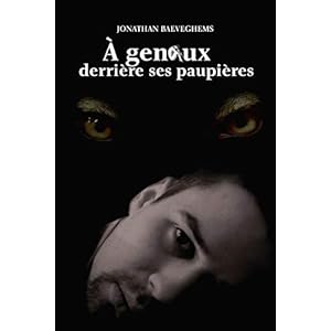 À genoux derrière ses paupières