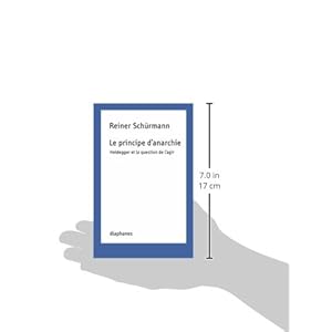 Le principe d'anarchie. Heidegger et la question de l'agir. Livre en Ligne - Telecharger Ebook