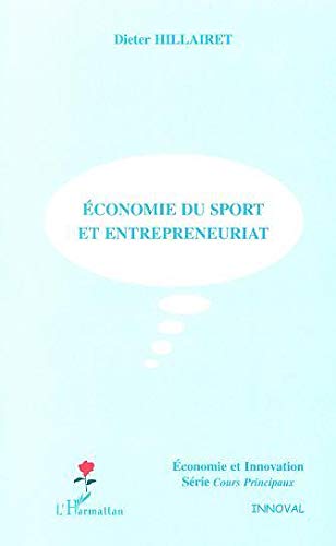 Télécharger ECONOMIE DU SPORT ET ENTREPRENEURIAT Livre eBook France