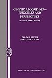 Genetic Algorithms: Principles and Perspectives: A Guide to GA Theory (Operations Research/Computer Science Interfaces Series (20), Band 20) by Colin R. Reeves, Jonathan E. Rowe