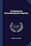 Geschichte Der Schwarzburgischen Regenten