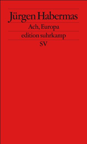 Ach, Europa: Kleine Politische Schriften XI (edition suhrkamp)
