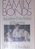 Image de Family Bonds: Adoption and the Politics of Parenting