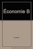 Image de Economie B : Notions de base, les questions du programme, themes de reflexion