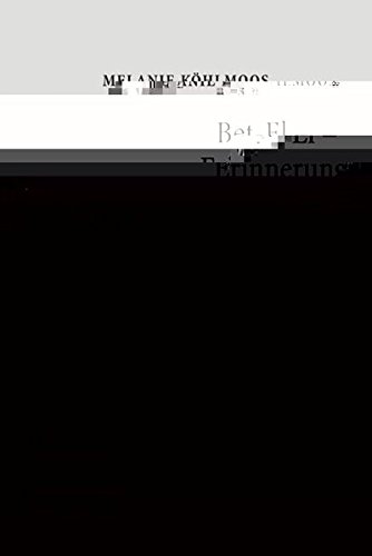 Bet El Erinnerungen An Eine Stadt Perspektiven Der - 