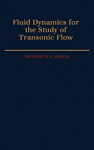 Fluid Dynamics for the Study of Transonic Flow: 23 (Oxford Engineering Science Series)