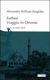 Eothen. Viaggio in Oriente Eothen. Viaggio in Oriente