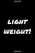 Produktbild Light Weight!: Workout Journal | Track your Progress | Made by Gym Lovers