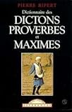 Dictionnaire des maximes, dictons et proverbes français