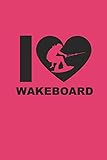  I WAKEBOARD: Notizbuch Wakeboard Notebook Wakeboarding Journal 6x9 lined