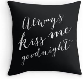 Jtartstore Always Kiss Me Goodnight quote on a Throw Pillow Cover, 16x16, 18x18, 20x20, Customizable Colors, Bedroom Decor 18 x 18 inches