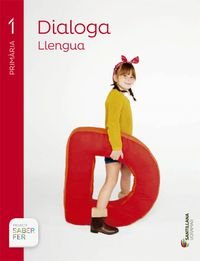 LLENGUA DIALOGA 1 PRIMARIA SABER FER
