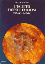 Download L'Egitto dopo i faraoni. Da Alessandro Magno alla conquista araba (332 a. C.-642 d. C.) Download L'Egitto dopo i faraoni. Da Alessandro Magno alla conquista araba (332 a. C.-642 d. C.)