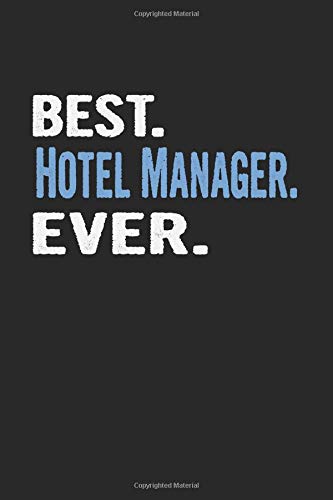 Preisvergleich Produktbild Best. Hotel Manager. Ever.: Blank Lined Notebook Journal
