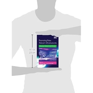 Promoting New Telecom Infrastructures: Markets, Policies and Pricing