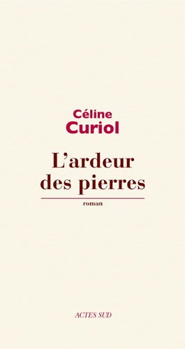 couverture de : L'ardeur des pierres