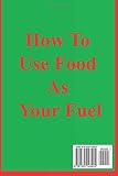 Image de How To Use Food As Your Fuel