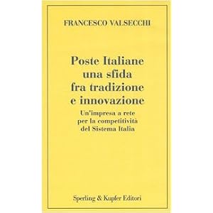 Poste Italiane. Una sfida fra tradizione e innovazione