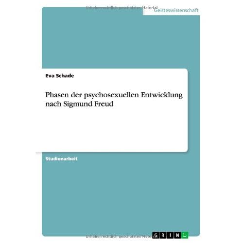 [PDF] Phasen der psychosexuellen Entwicklung nach Sigmund Freud KOSTENLOS DOWNLOAD