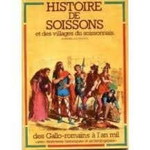 Histoire de Soissons et des villages du Soissonnais francais Histoire de Soissons et des villages du Soissonnais francais