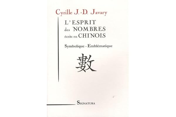 L'esprit des nombres écrits en chinois: Symbolique - Emblématique