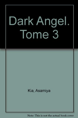 Dark Angel — Tome 3