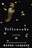 By Margo Lanagan ( Author ) [ Yellowcake By May-2015 Paperback bei Amazon kaufen