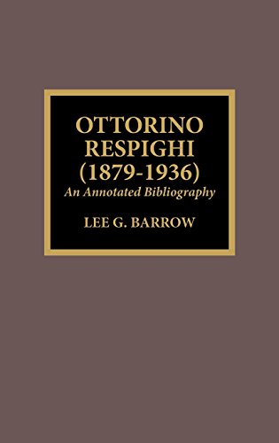Ottorino Respighi 1879-1936: An Annotated Bibliography livre