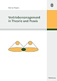 Vertriebsmanagement in Theorie und Praxis. Ein Lehrbuch für Techniker und Naturwissenschaftler by