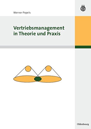 Vertriebsmanagement in Theorie und Praxis. Ein Lehrbuch für Techniker und Naturwissenschaftler