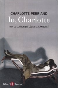 Download Io, Charlotte tra le Corbusier, Léger e Jeanneret Download Io, Charlotte tra le Corbusier, Léger e Jeanneret