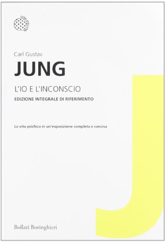 L'io e l'inconscio. Ediz. integrale L'io e l'inconscio. Ediz. integrale