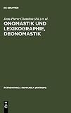  Onomastik und Lexikographie. Deonomastik (Patronymica Romanica, Band 18)