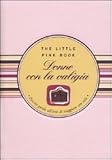 Donne con la valigia. Piccola guida all'arte di viaggiare con stile