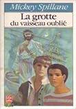 La grotte du vaisseau oublié : roman