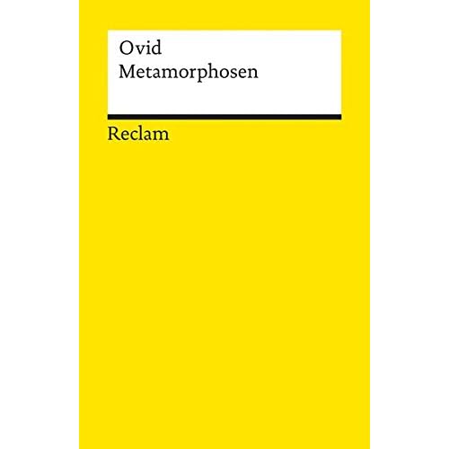 Metamorphosen: Epos in 15 Büchern (Reclams Universal-Bibliothek, Band 356) Metamorphosen: Epos in 15 Büchern (Reclams Universal-Bibliothek, Band 356)