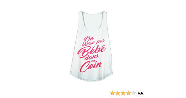 Gl Boutik Debardeur Femme Imprime Texte On Laisse Pas Bebe Dans Un Coin Film Dirty Dancing Message Coupe Evasee Amazon Fr Mode