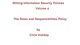 Image de Writing Information Security Policies, Volume 4, The Roles and Responsibilities Policy (English Edition)