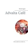 Advaita Café: Weil es anderswo so anders ist... by Patrick Aigner