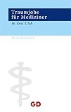 Traumjobs für Mediziner in den USA by 